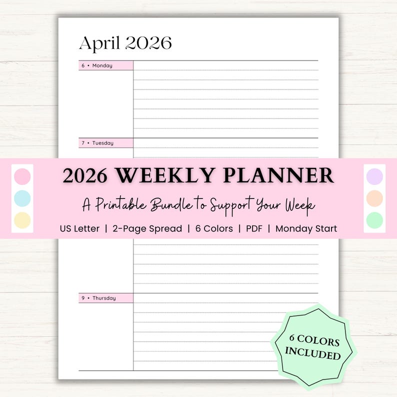May include: A white 2026 weekly planner with pink accents. The planner includes the month of April, with dates for Monday, Tuesday, and Thursday. Text on the planner reads "2026 Weekly Planner" and "A Printable Bundle to Support Your Week."