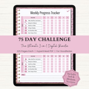 May include: A digital tablet displaying a Weekly Progress Tracker for a 75 Day Challenge. The interface features pink and white tables with daily habit checklists, numbered columns, and side navigation tabs. A badge notes it includes soft and medium versions.