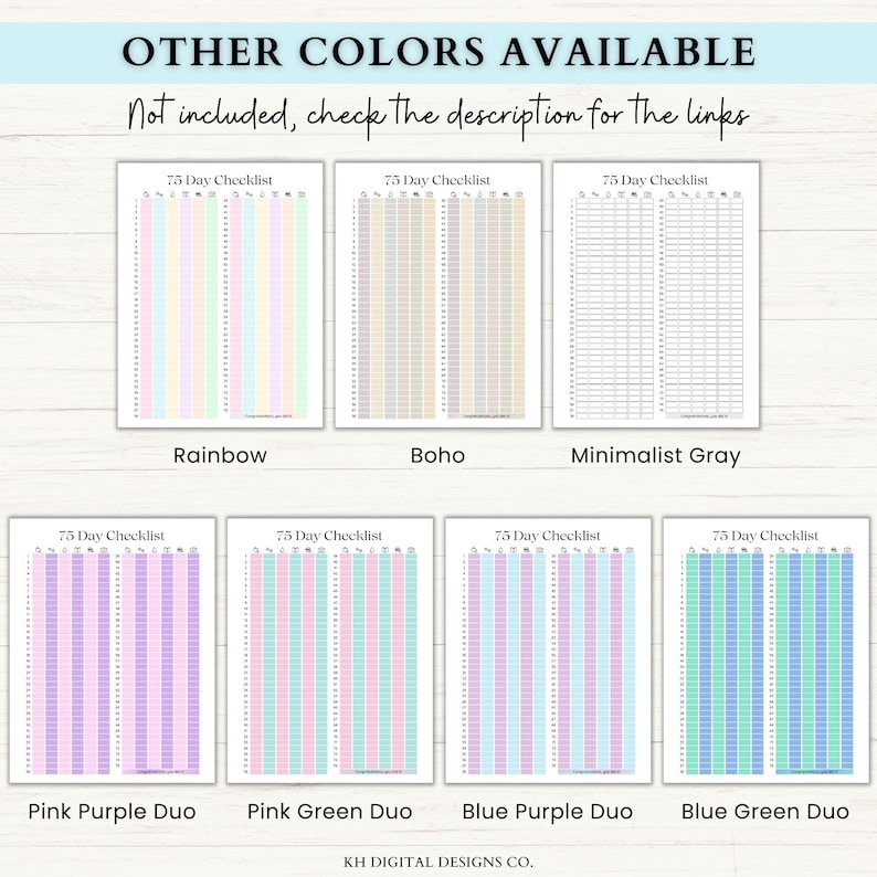 May include: A digital printable checklist with different color options. The checklist is titled "75 Day Checklist" and has a grid of squares for marking off tasks. The color options include rainbow, boho, minimalist gray, pink purple duo, pink green duo, blue purple duo, and blue green duo.