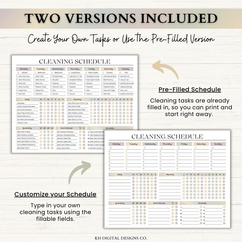 May include: Two versions of a cleaning schedule planner are displayed. One version is pre-filled with daily, weekly, monthly, quarterly, semi-annual, and annual tasks. The second version is blank with fillable fields for custom tasks.