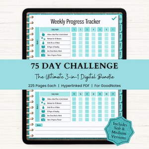May include: A digital tablet displaying a Weekly Progress Tracker for a 75 Day Challenge. The interface features a 3-in-1 digital bundle with hyperlinked PDF pages for GoodNotes. It includes daily habit checklists, progress grids, and notes sections.