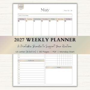 May include: A printable 2027 weekly planner with a white background. The planner includes a calendar for May, a to-do list, and space for notes. The text reads "2027 Weekly Planner" and "A Printable Bundle to Support Your Routine."