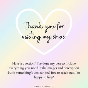 May include: A pastel-colored background with a white heart shape containing the text "Thank you for visiting my shop." Additional text below reads, "Have a question? I've done my best to include everything you need..."