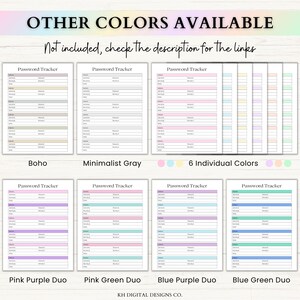 May include: A collection of printable password tracker sheets featuring various color schemes including boho, minimalist gray, and duo-tone options. Each sheet contains fields for website, username, password, security question, and notes. Text reads OTHER COLORS AVAILABLE.