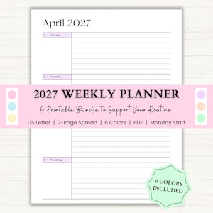May include: A printable 2027 weekly planner with a two-page spread, featuring a Monday start. The planner includes six color options and is designed in US Letter size. The text "6 COLORS INCLUDED" is also visible.