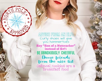 Elf Advice Funny Unisex Christmas Sweatshirt, Sarcastic, Ugly Christmas Sweater, Holiday Gift for Her, Gift for Him