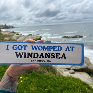 Bumper Sticker: I Got Womped at Windansea - San Diego, CA