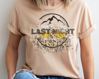 Last Night We Let The Liquor Talk, Wallen Shirt, Country Music, Concert Shirt, Festival Shirt, Cowgirl, Cowboy, Western Apparel, Alcohol