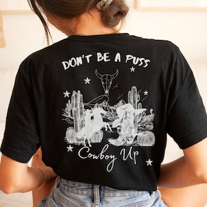 Don't Be A Puss Tee, 8 Seconds Tee, Lane Frost Tee, Bull Rider Shirt, Western Shirt, Country Tee, Southern Shirt, Cowboy Tee, Cowboy up Tee