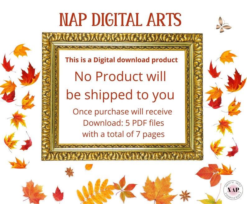 May include: A digital download product announcement with a gold ornate frame. The text reads "This is a Digital download product. No Product will be shipped to you. Download: 5 PDF files with a total of 7 pages." Autumn leaves surround the frame.