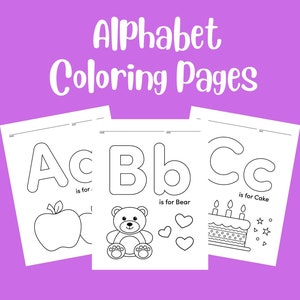 May include: Black and white coloring pages featuring the letters A, B, and C with corresponding images of an apple, a teddy bear, and a birthday cake. The text "Alphabet Coloring Pages" is at the top of the image.