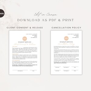May include: Two printable documents for a makeup service. The left document is titled "Client Consent & Release" and the right document is titled "Cancellation Policy". Both documents have a logo placeholder, space for the company name, address, email, and website, and a section for the client to sign.