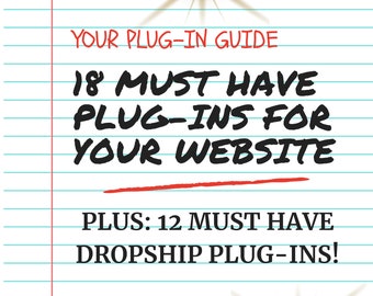 Ebook, Your Plug-in Guide: 18 MUST-HAVE Plugins for your website Plus 12 Must-Have Dropship Plug-ins, PDF File, 8x8, 2 pages