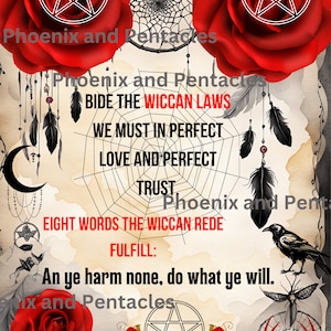May include: A decorative poster with a Wiccan theme. It features red roses, a spiderweb, a crow, and a pentacle. The text includes phrases like "Bide the Wiccan Laws" and "An ye harm none, do what ye will."