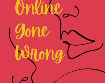 May include: A book cover with a red background and black line art of two faces. The title "Online Gone Wrong" is in yellow script. The author's name, Dr. Shakira, and website are at the bottom.