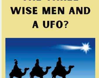 Three Wise Men and a UFO? Ebook, PDF Download, Mini Ebook, 9 Pages