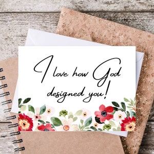 I Love How God Designed You Christian Greeting Card with Pre-Written Prayer for Women, for Encouragement, Birthdays, Just Because, Valentine