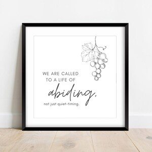 Abiding Digital Print for Personal Encouragement, Motivational, Abide in Christ, Includes Both Color and Black and White Versions