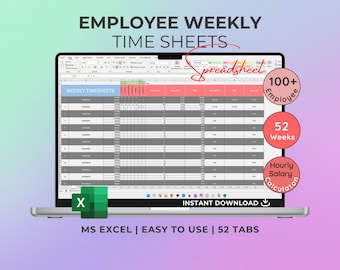 May include: A laptop computer displaying a spreadsheet program with the title "Employee Weekly Time Sheets". The spreadsheet has 52 tabs, one for each week of the year. The spreadsheet is designed to track employee hours and calculate salary. The image also includes the text "Spreadsheet", "100+ Employee", "52 Weeks", "Hourly Salary Calculation", "Instant Download", "MS Excel", "Easy to Use", and "52 Tabs".