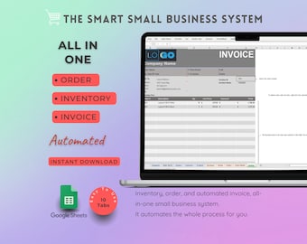 Può includere: Uno screenshot di un foglio di calcolo di Google Sheets con il testo "THE SMART SMALL BUSINESS SYSTEM" e "ALL IN ONE" in caratteri grandi e grassetto. Il foglio di calcolo è diviso in tre sezioni: "ORDER", "INVENTORY" e "INVOICE". Il foglio di calcolo include anche il testo "Automated" e "INSTANT DOWNLOAD".