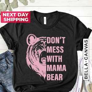 Camiseta "Não mexa com a mamãe ursa", presente para mamãe, camiseta "mamãe ursa", "mamãe ursa", presente para mamãe ursa, camiseta "amante da natureza animal", camiseta "família"