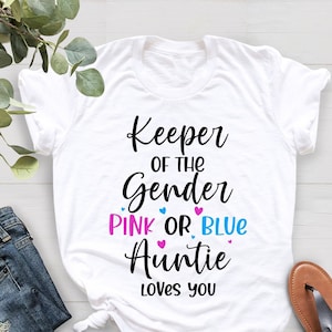 Keeper Of The Gender Auntie Loves You Shirt, Baby Announcement Shirt, Gender Reveal Shirt, Auntie Shirt,Keeper Of The Gender,Baby Reveal Tee
