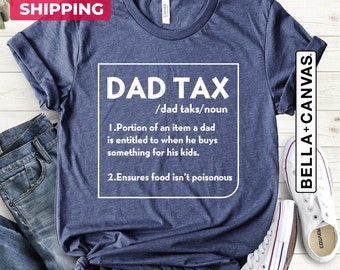 Dad Tax Definition T-Shirt, Dad Tax Tee, Dad Tax Noun Shirt, Funny Dad Shirt