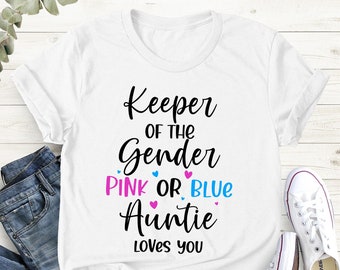 Keeper Of The Gender Auntie Loves You Shirt, Gender Reveal Shirt, Auntie Shirt,Keeper Of The Gender,Baby Reveal Tee, Baby Announcement Shirt