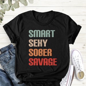 Sobriety Gift For Women, Sober Shirt, Sobriety Gift For Men, Sobriety Shirt, Sober Af, Recovery Shirts, Recovery Gifts , Narcotics Anonymous