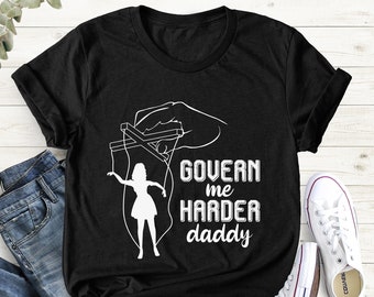 Govern Me Harder Daddy Shirt, Feminist Shirt, Reproductive Rights Shirt, Pro Choice Shirt, Human Rights Shirt, Feminism, Women Rights Shirt