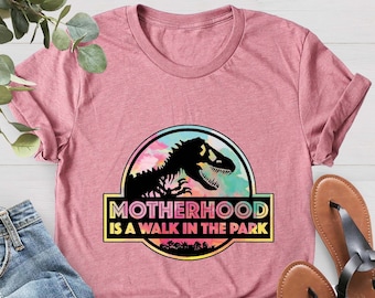 Motherhood Is A Walk In The Park Shirt, Saurus Family Shirt, Dinosaurs Mom Shirt,Mom Saurus Tee,Gift For Mothers Day, Mom Shirt,Gift For Mom
