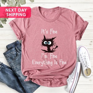 It's Fine I'm Fine Everything's Fine Shirt, Cat Shirt, I'm Fine Shirt, Motivational Shirt, Positivity Shirt, Introvert Shirt, Mental Shirt