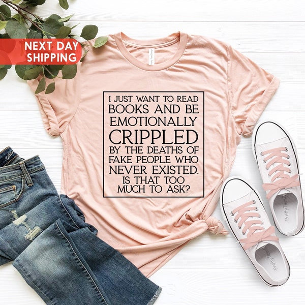 Emotionally Attached To Fictional Characters Shirt, Book Lover Shirt, Blogger Shirt, Book Humor Shirt, Reading Lover Shirt, Librarian Shirt