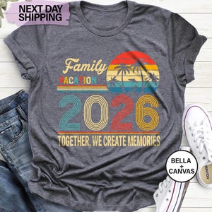 Family Vacation 2026 T-shirt, Creating Memories Together Shirts, Custom Family Matching Tee, Family Vacation Shirts, Family Beach Trip Shirt