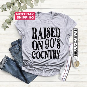 Raised on 90s Country, Country Music Shirt, Western Shirt, Vintage 90s Country, Country Music Lover Shirt, Country Concert Shirt image 4