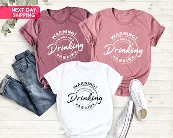 Warning the Girls Drinking Again Shirt, Drinking Night Shirt,Alcohol Shirt, Beer Lover Gift, Funny Drinking Shirt, Xmas Tee,Beer Lover Shirt