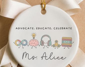 Personalized SPED Teacher Ornament Advocate Educate Celebrate Special Education Gift Custom Name Neurodiversity Keepsake Teacher Appreciatio