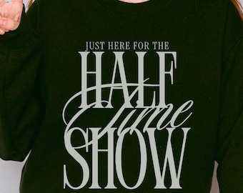 Here For The Halftime Show Band Sweatshirt, Marching Band Season Shirt, Band Director Gift, High School Band Mom Tee, Music Teacher Gift