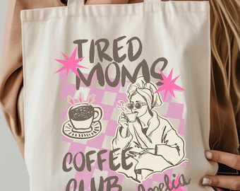 Custom Tired Moms Coffee Club Tote Bag, Funny Mom Life Tote, Caffeinated Mama Gift, Personalized Mom Reusable Bag, Coffee Lover Tote