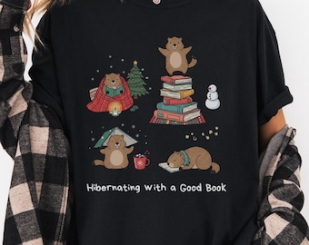Hibernating with a Good Book Shirt, Marmot Shirt, Bookworm Gift, Cute Bookish Shirt for Groundhog and Book Lovers, Christmas Gift