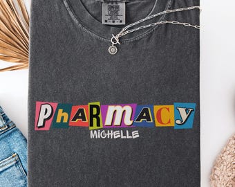 Custom Pharmacy Shirt, Pharmacy Tech Shirt, Comfort Colors, Gift For Pharmacist, Pharmacy College Shirt, Pharmacy T-Shirt, Graduation Gift