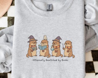 Otternally Bewitched by Books Gift Sweatshirt, Funny Otter Bookish Sweater, Cozy Reading Crewneck, Whimsical Animal Gift Bookworm Sweatshirt