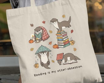 Reading is My Otter Obsession Tote Bag, Cute Animal Bookish Gift, Reading Bag, Bookworm Gift, Cute Bookish Tote Bag for Otter and Book Lover