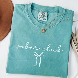 Sober Club Shirt, Comfort Colors, Sober Lifestyle Shirt, Recovery Apparel, Alcohol Free Tee, Sobriety Shirt, Wellness Mental Health Gift