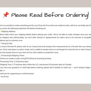 May include: A white informational sign with black text titled Please Read Before Ordering! featuring a red pushpin icon. The text outlines policies regarding shipping addresses, sizing, color, processing times, and returns for custom-made items.