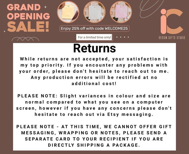 May include: A promotional graphic with text that reads "GRAND OPENING SALE!" and "Enjoy 25% off with code WELCOME25." The image also includes information about returns and a logo for Design Gifts Studio.