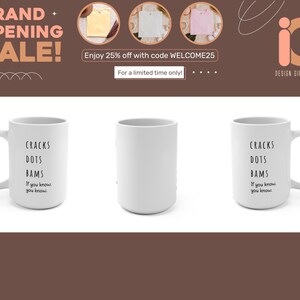 May include: Three white ceramic mugs with the text "CRACKS DOTS BAMS If you know you know" printed in black. The mugs are displayed against a brown background with promotional text for a sale.