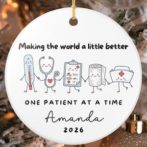Making The World A Little Better Ornament Personalized Nurse Gift Medical Staff Christmas Keepsake Healthcare Worker Appreciation Present