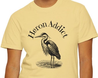 Heron Addict Shirt Heron Comfort colors Tee Bird Lover T-Shirt Audubon Gift for Heron Lover Birthday Gift For Mom