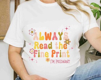 Pregnancy Gender Reveal Shirt, New Mom Shirt, Retro Pregnant Announcement Gift,Baby Announcement, Maternity Always Read The Fine Print shirt